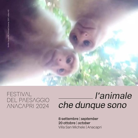7 september - 27 October Landscape Festival “L’animale che dunque sono - The animal that therefore I am